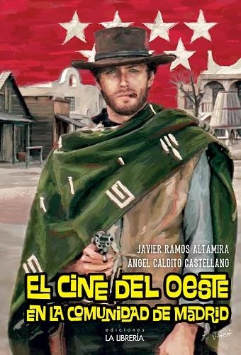 CINE DEL OESTE EN LA COMUNIDAD DE MADRID | 9788498734157 | RAMOS ALTAMIRA, JAVIER/CALDITO CASTELLANO, ÁNGEL