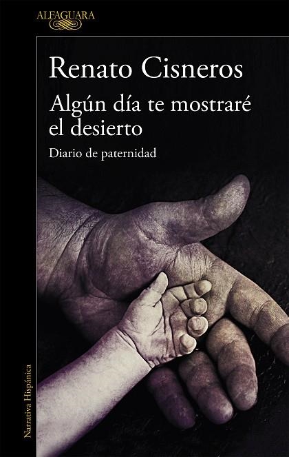 ALGÚN DÍA TE MOSTRARÉ EL DESIERTO | 9788420439433 | CISNEROS, RENATO