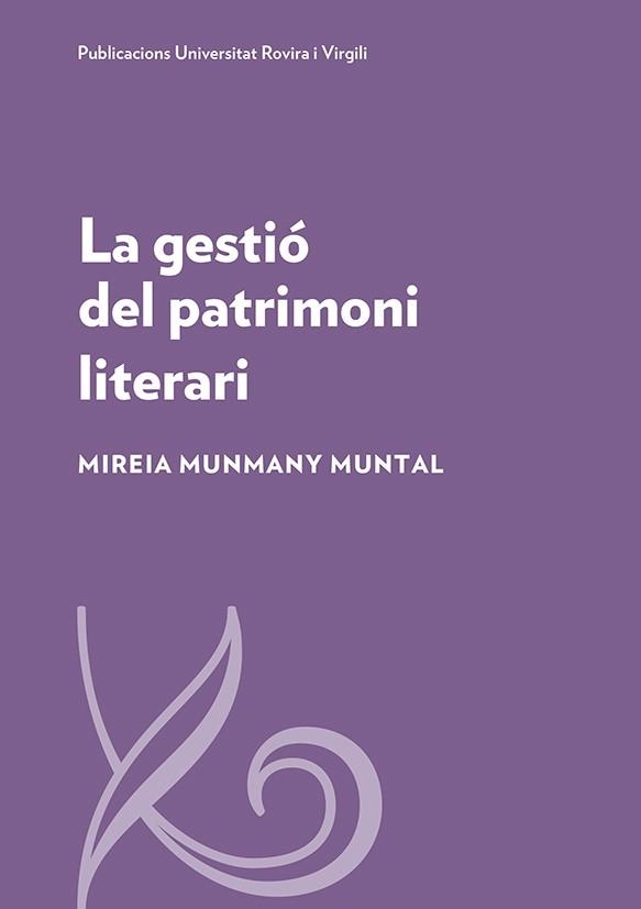 LA GESTIÓ DEL PATRIMONI LITERARI | 9788484246411 | MUNMANY MUNTAL, MIREIA