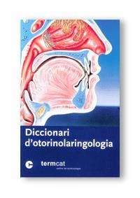 DICCIONARI D'OTORINOLARINGOLOGIA | 9788439355595 | TERMCAT CENTRE DE TE