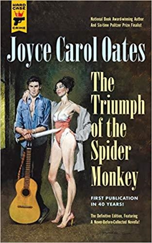 TRIUMPH OF THE SPIDER MONKEY | 9781785656774 | OATES, JOYCE CAROL