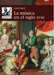 LA MÚSICA EN EL SIGLO XVIII | 9788446047544 | RICE, JOHN A.