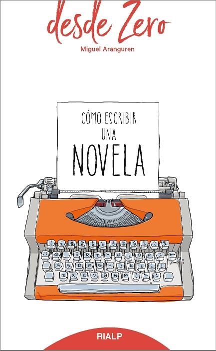 CÓMO ESCRIBIR UNA NOVELA | 9788432151347 | ARANGUREN ECHEVARRÍA, MIGUEL