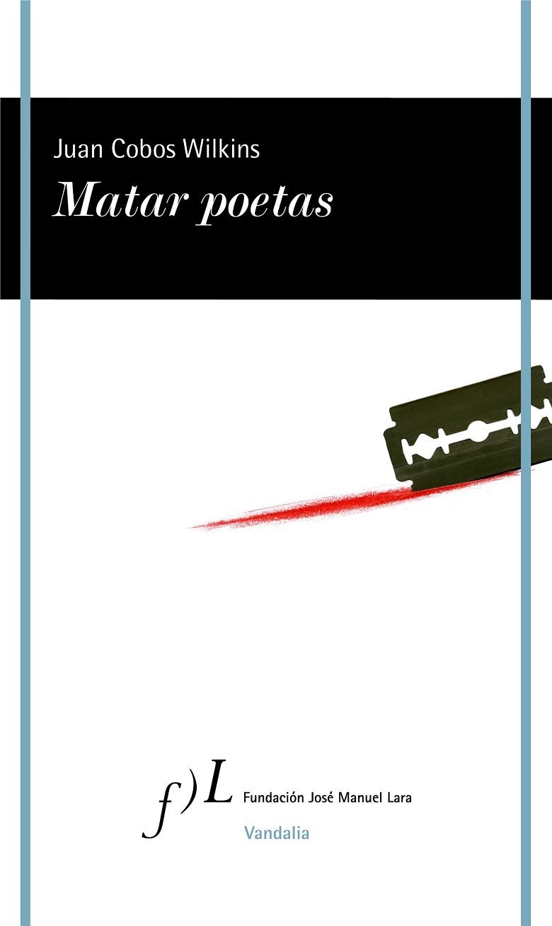 MATAR POETAS | 9788417453329 | COBOS WILKINS, JUAN