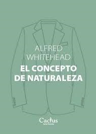 EL CONCEPTO DE NATURALEZA | 9789873831379 | ALFRED WHITEHEAD