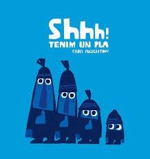 SHHH! TENIM UN PLA | 9788417673222 | HAUGHTON, CHRIS