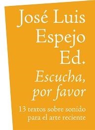 ESCUCHA, POR FAVOR | 9788494058585 | ESPEJO, JOSÉ LUIS