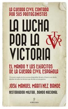 DE LA LUCHA POR LA VICTORIA A LA DIRECCIÓN DE | 9788417954383 | MARTÍNEZ BANDE, JOSÉ MANUEL