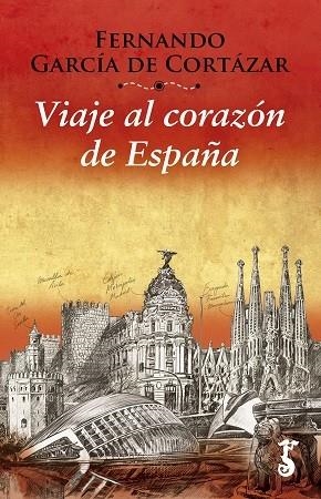 VIAJE AL CORAZON DE ESPAÑA (BOLSILLO) | 9788417241476 | GARCIA DE CORTAZAR, FERNANDO