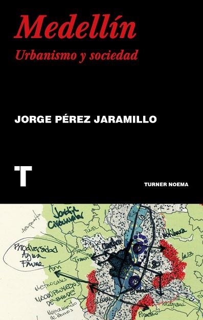 MEDELLÍN | 9788417866099 | PÉREZ JARAMILLO, JORGE