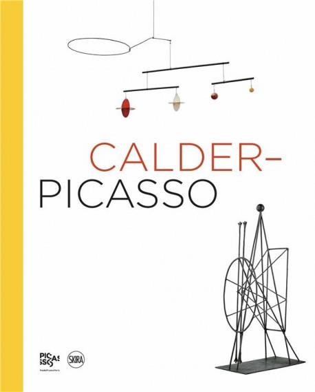 CALDER - PICASSO | 9782370741035 | BAKER, GEORGE/ GRAU, DONATIEN