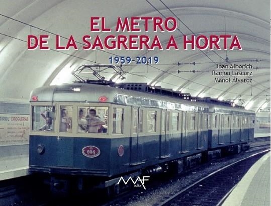 EL METRO DE LA SAGRERA A HORTA | 9788486758523 | ALBERICH, JOAN; LASCORZ, RAMON; ALVAREZ, MANEL