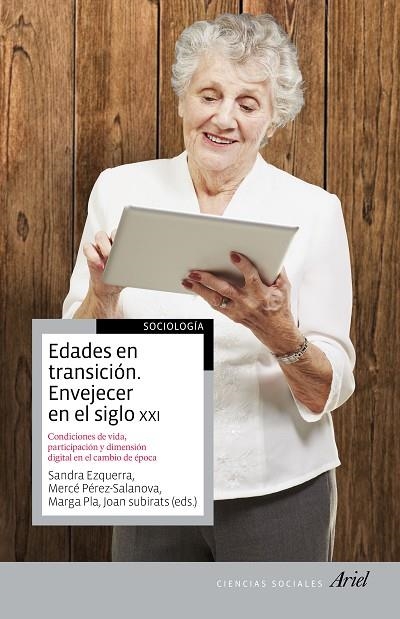 EDADES EN TRANSICIÓN. ENVEJECER EN EL SIGLO XXI | 9788434424432 | SUBIRATS HUMET, JOAN/AUTORES VARIOS