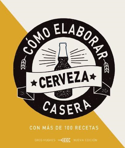 CÓMO ELABORAR CERVEZA CASER | 9788428217248 | HUGHES, GREG