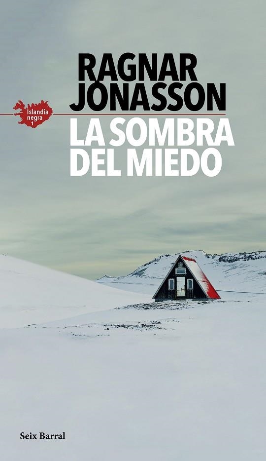 LA SOMBRA DEL MIEDO (SERIE ISLANDIA NEGRA 1) | 9788432235610 | JÓNASSON, RAGNAR