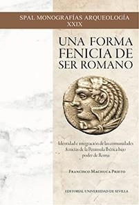 UNA FORMA FENICIA DE SER ROMANO | 9788447228645 | MACHUCA PRIETO, FRANCISCO