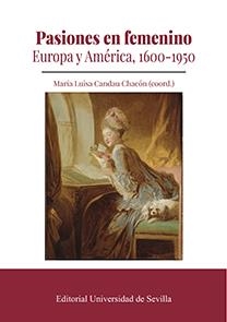 PASIONES EN FEMENINO | 9788447228621 | CANDAU CHACÓN, MARÍA LUISA/ÁLVAREZ FAEDO, MARÍA JOSÉ/COUSO LIÁÑEZ, ANTONIO JOSÉ/GONZÁLEZ GÓMEZ, YÉSS