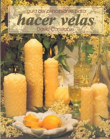 HACER VELAS GUIA DEL PRINCIPIANT | 9788480196048 | CONSTABLE, DAVID