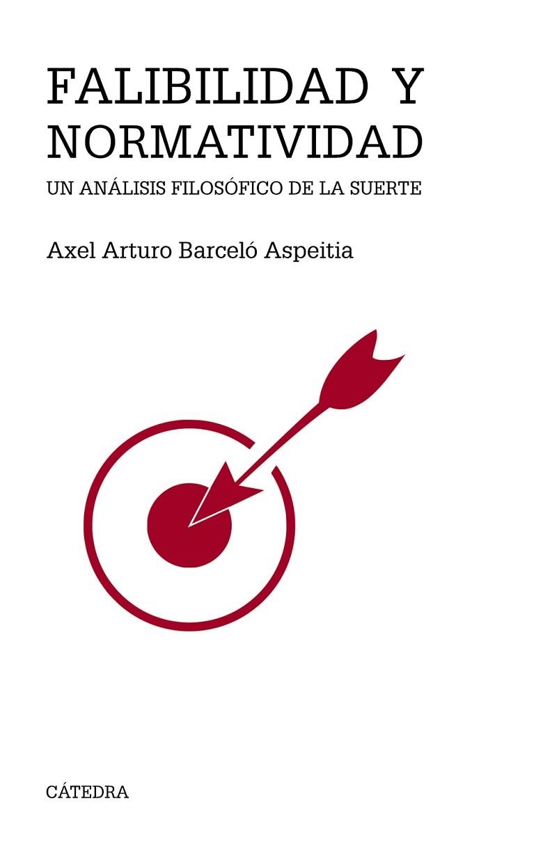 FALIBILIDAD Y NORMATIVIDAD | 9788437640327 | BARCELÓ ASPEITIA , AXEL ARTURO