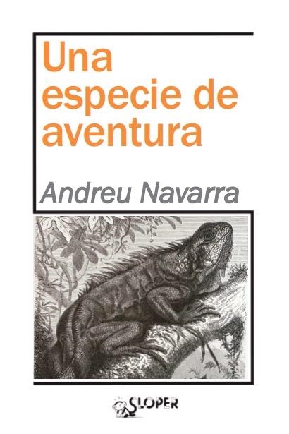 UNA ESPECIE DE AVENTURA | 9788417200251 | NAVARRA, ANDREU