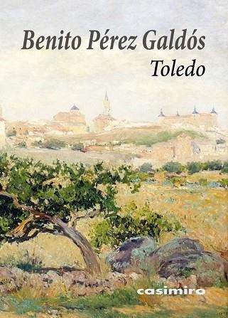 TOLEDO | 9788417930028 | PÉREZ GALDÓS, BENITO