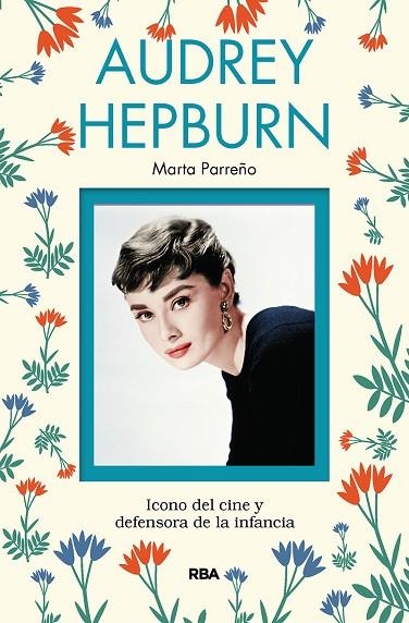 AUDREY HEPBURN | 9788491873211 | PARREÑO GALA, MARTA