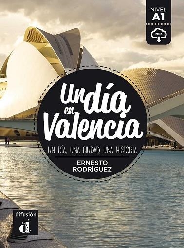 UN DÍA EN VALENCIA. A1 | 9788417249649 | RODRÍGUEZ, ERNESTO