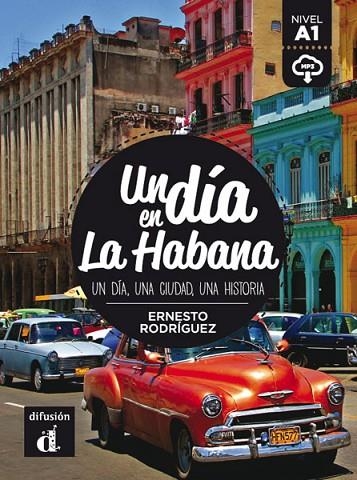 COLECCIÓN UN DÍA EN. UN DÍA EN LA HABANA | 9788416657438 | RODRÍGUEZ, ERNESTO