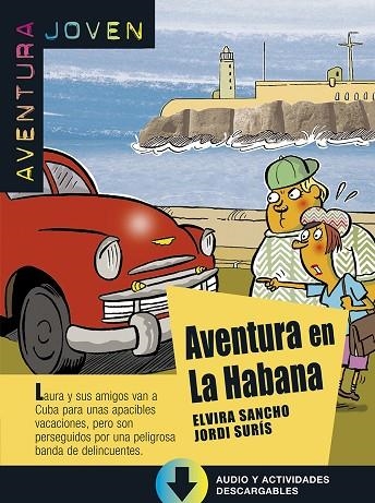 COLECCIÓN AVENTURA JOVEN AVENTURA EN LA HABANA.  LIBRO + MP3 | 9788416057276 | SANCHO, ELVIRA/SURÍS, JORDI