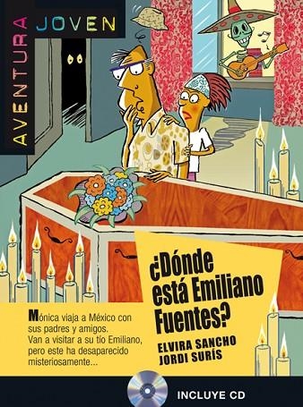 COLECCIÓN AVENTURA JOVEN¿DÓNDE ESTÁ EMILIANO FUENTES?  LIBRO + CD | 9788484437642 | SANCHO, ELVIRA/SURÍS, JORDI