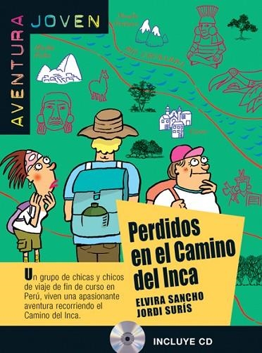 COLECCIÓN AVENTURA JOVEN. PERDIDOS EN EL CAMINO DEL INCA. LIBRO + CD | 9788484435440 | SANCHO, ELVIRA/SURÍS JORDÀ, JORDI