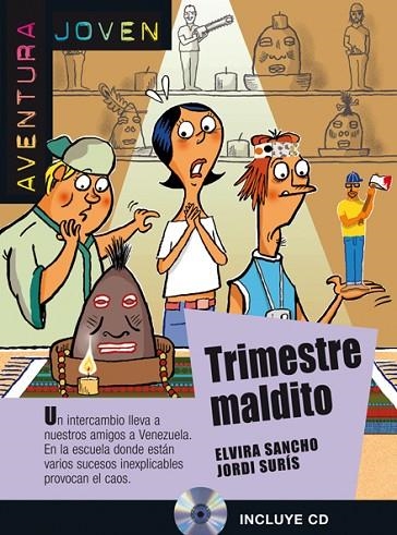 COLECCIÓN AVENTURA JOVEN. TRIMESTRE MALDITO. LIBRO + CD | 9788484437659 | SANCHO, ELVIRA/SURÍS, JORDI