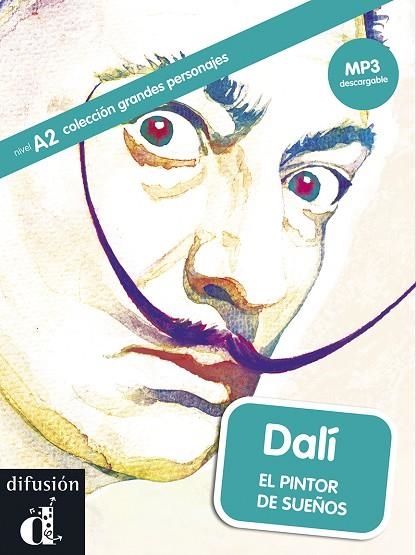 COLECCIÓN GRANDES PERSONAJES. DALÍ. EL PINTOR DE SUEÑOS. LIBRO + MP3 | 9788416057337 | CORPA, LAURA