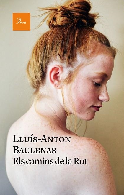 ELS CAMINS DE LA RUT | 9788475887784 | BAULENAS, LLUÍS-ANTON