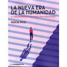 LA NUEVA ERA DE LA HUMANIDAD | 9788416372621 | PASCAL PICQ