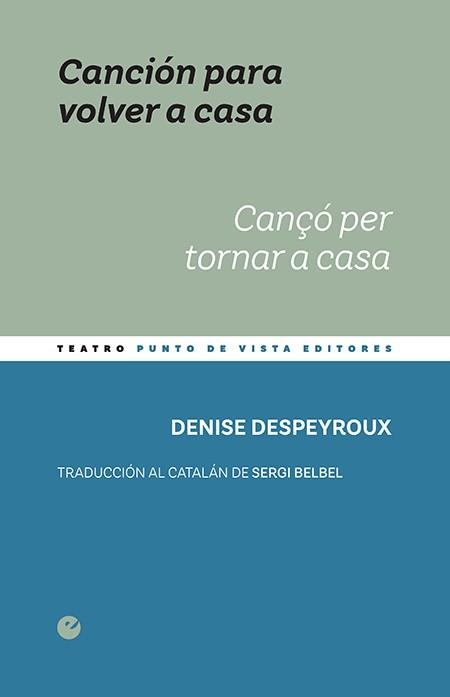 CANCIÓN PARA VOLVER A CASA / CANÇÓ PER TORNAR A CASA | 9788416876754 | DESPERYROUX, DENISE