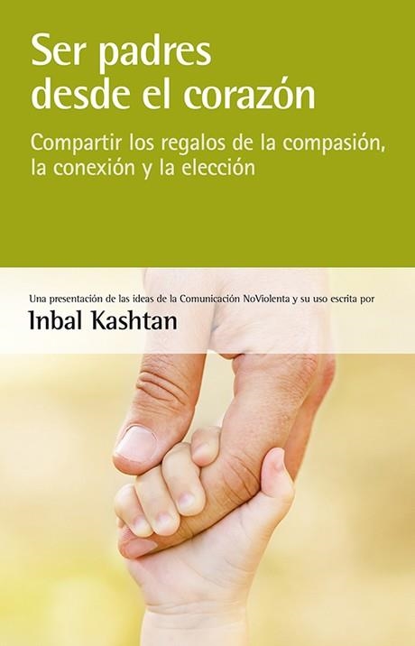 SER PADRES DESDE EL CORAZÓN | 9788415053439 | KASHTAN, INBAL