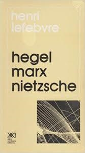 HEGEL, MARX Y NIETZSCHE | 9789682303340 | LEFEBVRE, HENRI