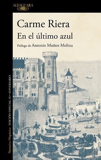 EN EL ÚLTIMO AZUL (EDICIÓN CONMEMORATIVA POR EL 25º ANIVERSARIO DE LA PUBLICACIÓ | 9788420437576 | RIERA, CARME