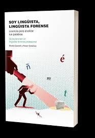 SOY LINGÜISTA, LINGÜISTA FORENSE | 9788494831096 | QUERALT ESTÉVEZ, SHEILA/GIMÉNEZ GARCÍA, ROSER