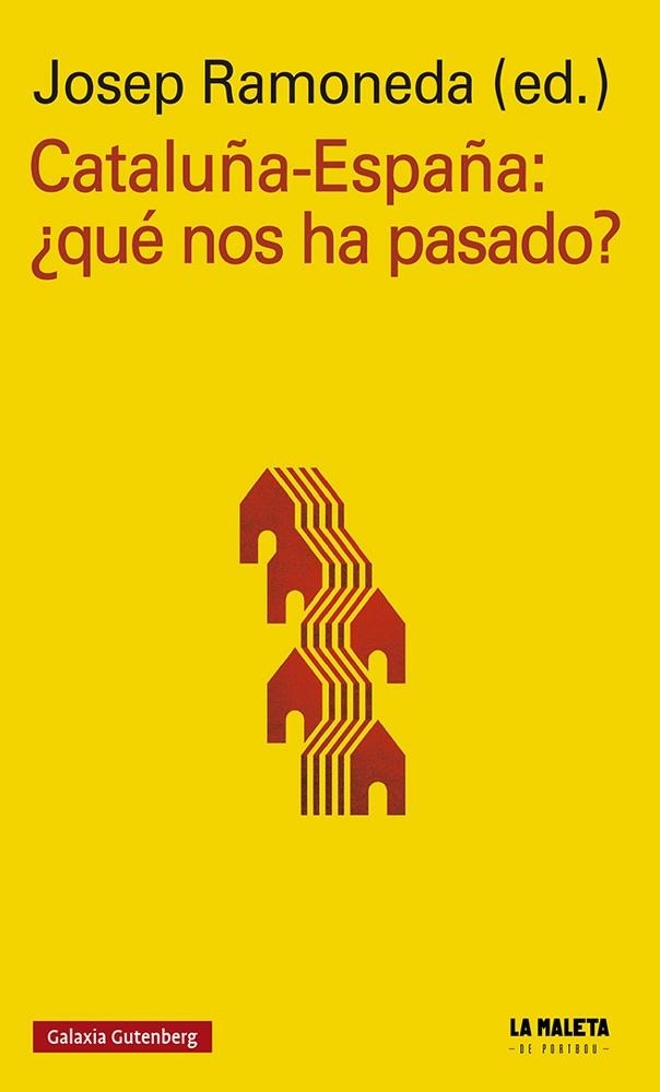 CATALUÑA-ESPAÑA: ¿QUÉ NOS HA PASADO? | 9788417747893 | RAMONEDA, JOSEP (ED)