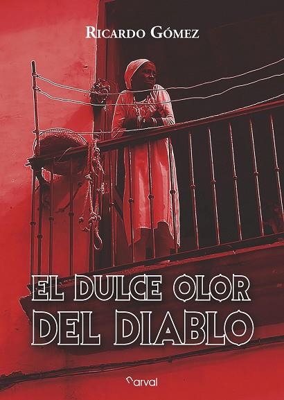 EL DULCE OLOR DEL DIABLO | 9788412083637 | GÓMEZ, RICARDO