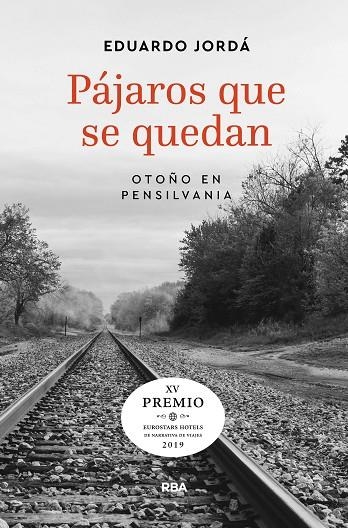 PÁJAROS QUE SE QUEDAN (PREMIO HOTUSA 2019) | 9788491871880 | JORDÁ EDUARDO