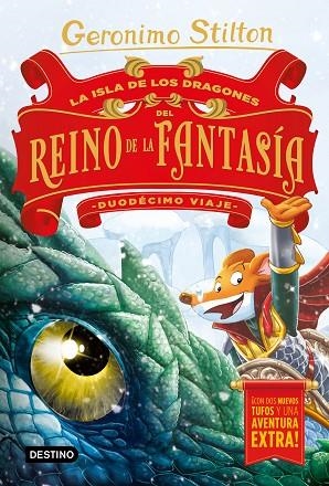 LA ISLA DE LOS DRAGONES DEL REINO DE LA FANTASÍA. DUODÉCIMO VIAJE | 9788408215349 | STILTON, GERONIMO