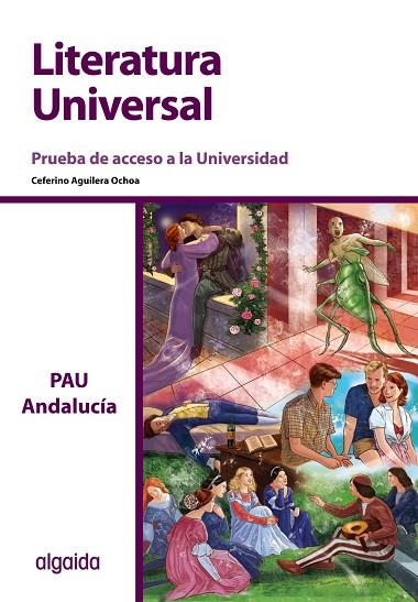 PRUEBA DE ACCESO A LA UNIVERSIDAD. LITERATURA UNIVERSAL | 9788498778069 | AGUILERA OCHOA, CEFERINO