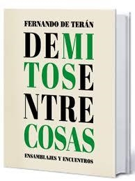 DE MITOS ENTRE COSAS. ENSAMBLAJES Y ENCUENTROS | 9788409113569 | TERÁN TROYANO, FERNANDO DE