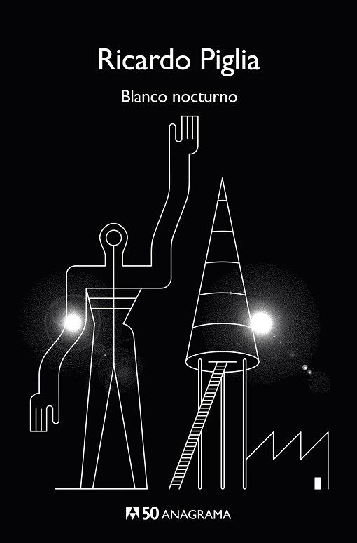 BLANCO NOCTURNO | 9788433902443 | PIGLIA, RICARDO