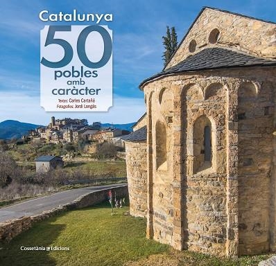 CATALUNYA: 50 POBLES AMB CARÀCTER | 9788490348727 | CARTAÑÁ MANTILLA , CARLES/LONGÁS MAYAYO , JORDI