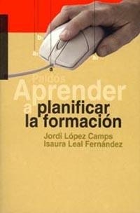 APRENDER A PLANIFICAR LA FORMACI | 9788449311901 | LOPEZ, J. Y LEAL, I.