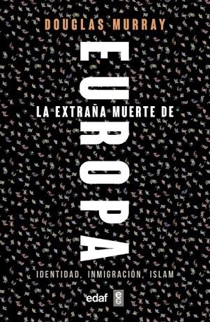 LA EXTRAÑA MUERTE DE EUROPA | 9788441439733 | MURRAY, DOUGLAS